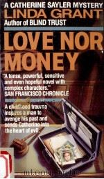 Love nor money :A catherine sayier mystery   1991  PDF电子版封面    Linda Grant 