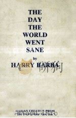 The day the world went sane   1979  PDF电子版封面    Harry Barba 