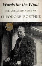 Words for the wind   1981  PDF电子版封面    Theodore Roethke 