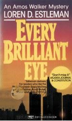 Every brilliat eye   1986  PDF电子版封面    Loren D. Estleman 