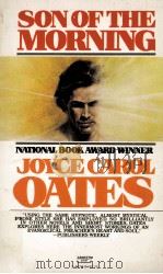 Son of the morning : a novel   1978  PDF电子版封面    Joyce Carol Oates 