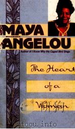 The heart of a woman   1992  PDF电子版封面    Maya Angelou 