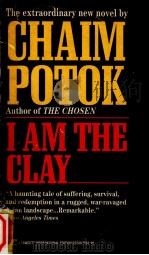 I am the clay   1992  PDF电子版封面    Chaim Potok 