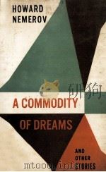 A commodity of dreams and other stories   1960  PDF电子版封面    Howard Nemerov 