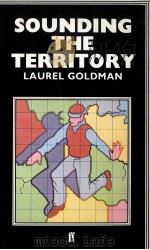Sounding the territory   1982  PDF电子版封面    Laurel Goldman 