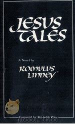 Jesus Tales   1980  PDF电子版封面    Romulus Linney 