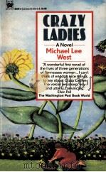 Crazy ladies   1990  PDF电子版封面    Michael Lee West 