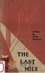 The last mile:a play in three acts   1930  PDF电子版封面    John Wexley 