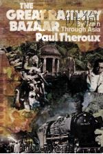 The great railway bazaar paul theroux   1975  PDF电子版封面    Train Through Asia 