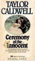 Ceremony of the innocent   1976  PDF电子版封面    Taylor Caldwell 