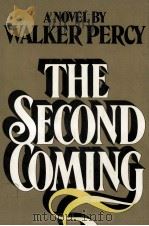 The Second Coming   1980  PDF电子版封面    Walker Percy 