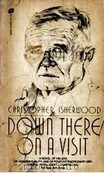 Down there on a visit   1959  PDF电子版封面    Christopher Isherwood 