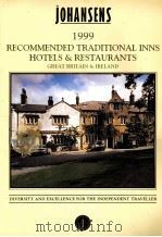 JOHANSENS 1999 RECOMMENDED TRADITIONAL INNS HOTELS & RESTAURANTS   1999  PDF电子版封面  1860175848   