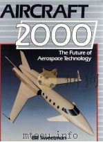 AIRCRAFT 2000 THE FUTURE OF AEROSPACE TECHNOLOGY   1984  PDF电子版封面  0517436434   
