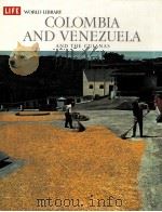 LIFE WORLD LIBRARY COLOMBIA AND VENEZUELA AND THE GUIANAS   1965  PDF电子版封面     