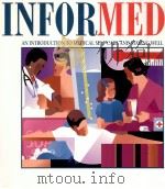 INFOR MED AN INTRODUCTION TO MEDICAL SELF-CARE AND STAYING WELL（1993 PDF版）