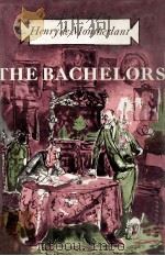 The bachelors   1960  PDF电子版封面    Henry De Montherlant 