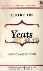 Critics on Yeats : readings in literary criticism   1971  PDF电子版封面    Raymond Cowell 