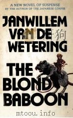The blond babon   1978  PDF电子版封面    Janwillem van de Wetering 