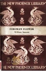Fireman Flower   1944  PDF电子版封面    William Sansom 
