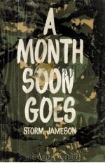 A month soon goes   1962  PDF电子版封面    Storm Jameson 