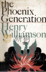 The phoenix generation   1965  PDF电子版封面    Henry Williamson 