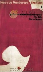 The girls : a tetralogy of novels in two volumes 1 The Girls Pity For Women   1968  PDF电子版封面    Terence Kil Martin 