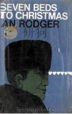 Seven beds to Christmas   1967  PDF电子版封面    Ian Rodger 