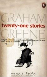 Twenty-one stories   1970  PDF电子版封面    Graham Greene 