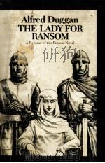 The lady for ransom   1971  PDF电子版封面    Alfred Duggan 