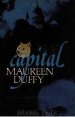 Capital : a fiction   1975  PDF电子版封面    Maureen Duffy 