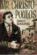 Mr.Christopoulos   1963  PDF电子版封面    Charity Blackstock 