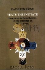 Yeats the initiate:Esays on certain themes in the work of W.B.Yeats（1986 PDF版）