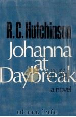Johanna at daybreak   1969  PDF电子版封面    R.C.Hutchinson 