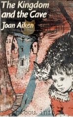 The kingdom and the cave   1960  PDF电子版封面    Joan Aiken 