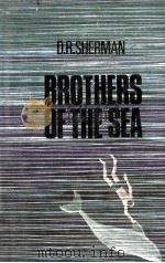 Brothers of the sea   1966  PDF电子版封面    D.R.Sherman 