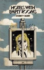Hotels with empty rooms : a novel   1973  PDF电子版封面    Harriett Gilbert 