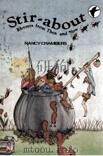 Stir-about:Rhymes to read from THEN and NOW   1981  PDF电子版封面    Nancy Chambers 