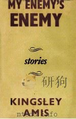 My enemy's enemy   1955  PDF电子版封面    Kingsley Amis 