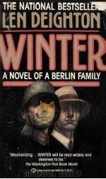 Winter:A novel of a Berlin family   1987  PDF电子版封面    Len Deighton 