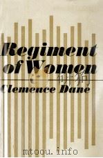 Regiment of women   1966  PDF电子版封面    Clemence Dane 