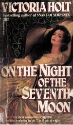 On the night of the seventh moon   1972  PDF电子版封面    Victoria Holt 