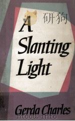A slanting light   1963  PDF电子版封面    Gerda Charles 