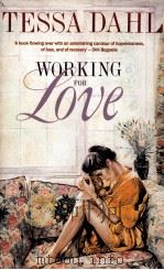 Working for love   1989  PDF电子版封面    Tessa Dahl 