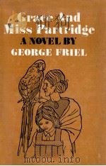Grace and Miss Partridge   1969  PDF电子版封面    George Friel 