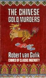 The Chinese Gold Murders:A Chinese Detective Story   1988  PDF电子版封面    Robert Van Gulik 