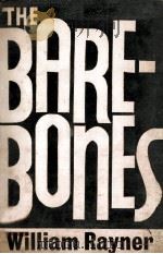The Barebones   1962  PDF电子版封面    William Rayner 