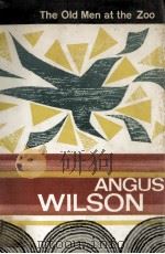 The old men at the zoo   1961  PDF电子版封面    Angus Wilson 