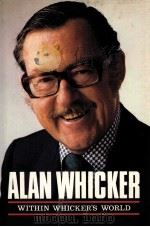 Within Whicker's world:an autobiography   1982  PDF电子版封面    Alan Whicker 