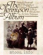The Tennyson album:a biography in original photographs   1980  PDF电子版封面    Andrew Wheatcroft 